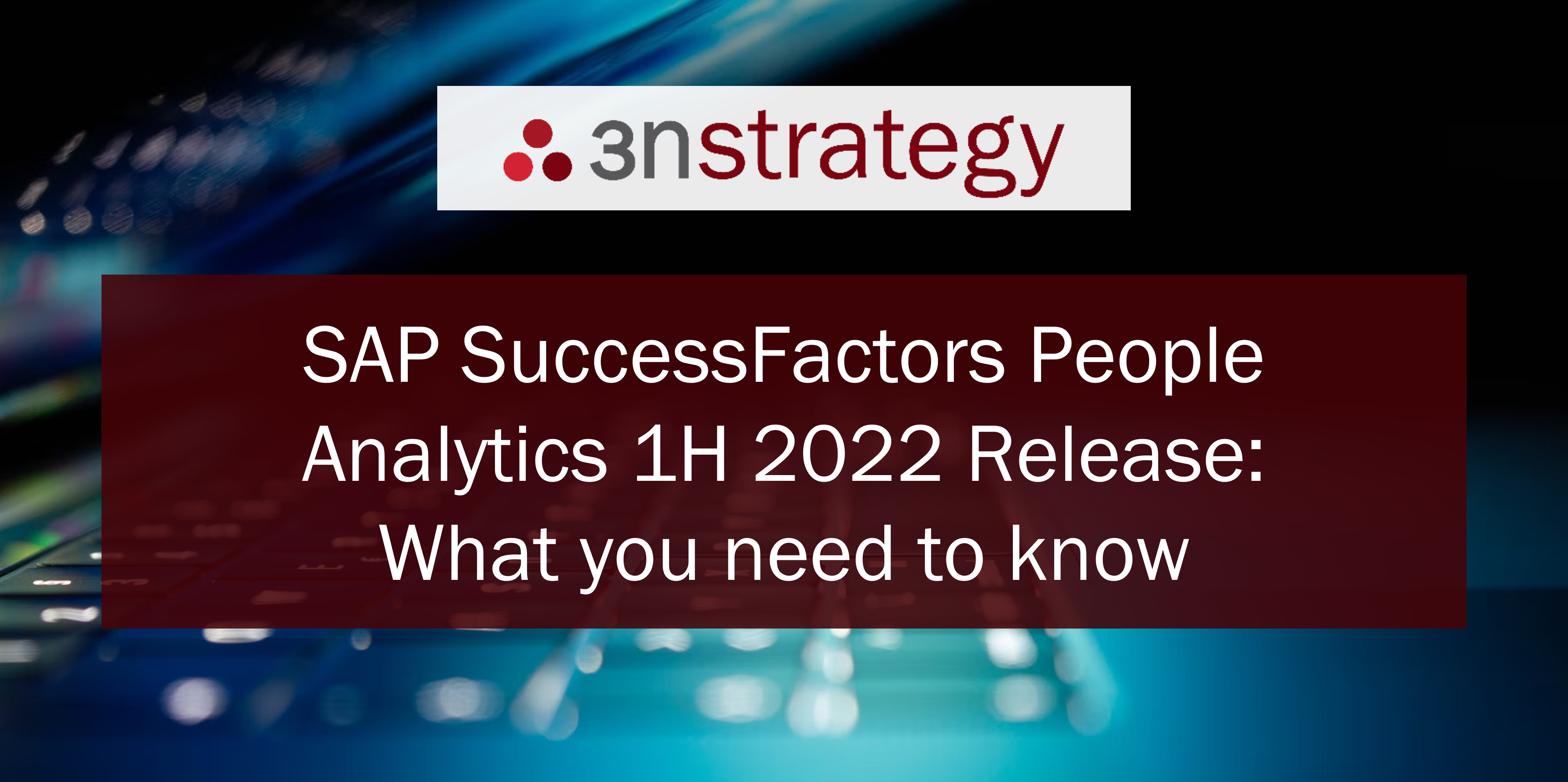 3n Strategy SuccessFactors People Analytics 1H 2022 Release